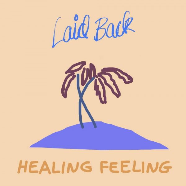 Laid Back - Healing Feeling - 2019